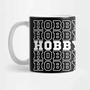 Hobbyist. Mug